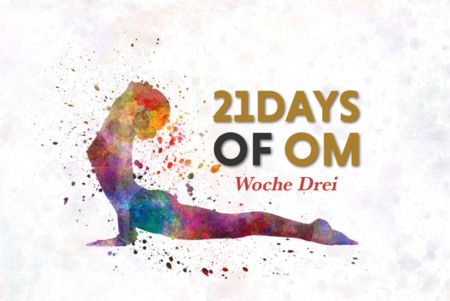 Woche 3: Das innere Glück - 21DaysOfOm