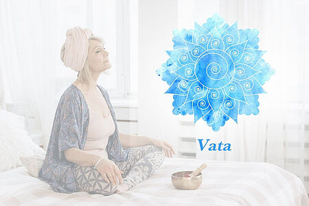 Vata reduzieren im Ayurveda