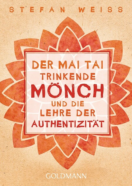 Der Mai Tai trinkende Mönch: Spiritueller Roman