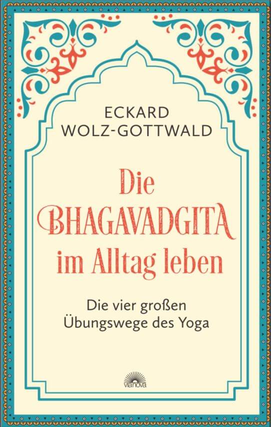 Buch: Die Bhagavadgita im Alltag leben - Eckard Wolz-Gottwald
